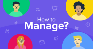 How to manage